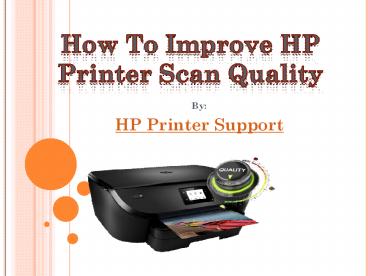 How To Improve HP Printer Scan Quality