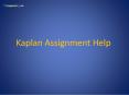Kaplan Assignment and Essay Help Online–Kaplan Assignment Answers PowerPoint PPT Presentation