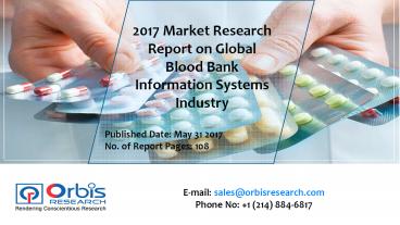 Blood Bank Information Systems Market Analysis & 2017-2022 Forecast Research Report