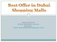 Best Offer in Dubai Shopping Malls PowerPoint PPT Presentation