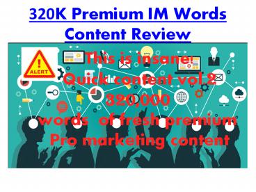 320K Premium IM Words Content Honest Review
