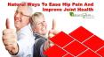 Natural Ways To Ease Hip Pain And Improve Joint Health PowerPoint PPT Presentation