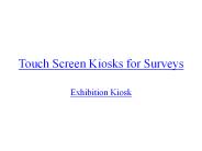 Touch Screen Kiosks for Surveys
