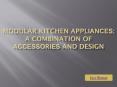 Modular Kitchen Aррlіаnсеѕ: A combination of Aссеѕѕоrіеѕ and Design PowerPoint PPT Presentation