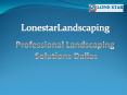 Dallas Landscape Solutions PowerPoint PPT Presentation