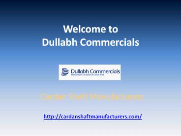 Cardan Shaft manufacturers in India