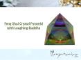 Feng Shui Crystal Pyramid with Laughing Buddha PowerPoint PPT Presentation
