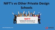NIFT’s vs Other Private Design Schools