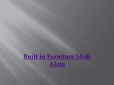 Built in Furniture Shah Alam