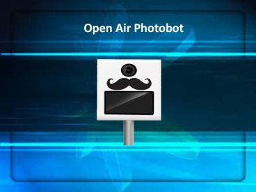 Mr. Photobot the Open Air Photo Booth Picture