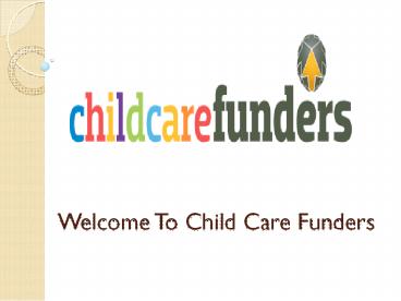 Ways to Obtain Child Care Federal government Grants