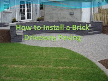 How to Install a Brick Driveway Paving