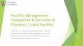 Facility Management Companies & Services In Chennai | Lock Facility PowerPoint PPT Presentation