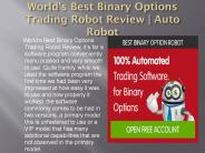 World's Best Binary Options Trading Robot Review | Auto Robot