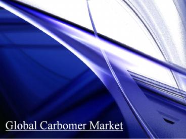Global Carbomer Market