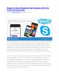 Skype To Have Snapchat Like Features With The Forthcoming Update PowerPoint PPT Presentation