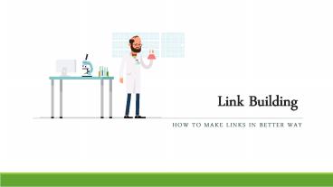 Link Building - How to Make Links In a Better Way