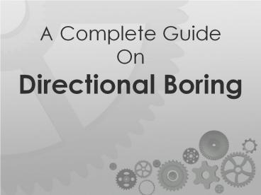 A Complete Guide To Horizontal Directional Drilling