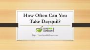 How Often Can You Take Dayquil?