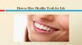 How to Have Healthy Teeth for Life PowerPoint PPT Presentation