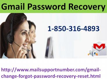 Why to go for Gmail Password Recovery process? 1-850-316-4893