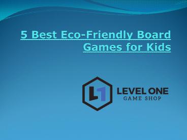 5 Best Eco-Friendly Board Games for Kids