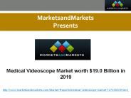 Medical Videoscope Market Forecast to  2019