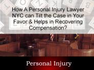 Get Help Personal Injury Lawyer NYC to Recovering Compensation
