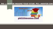 PHI 220 MENTOR Imagine Your Future /phi220mentor.com