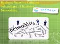 Business Network Genuine Advantages of Business Networking PowerPoint PPT Presentation