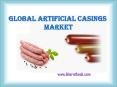 Global Artificial Casings Market PowerPoint PPT Presentation