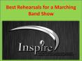Best Rehearsals for a Marching Band Show PowerPoint PPT Presentation