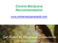 Corona Marijuana Recommendation - www.onlinemarijuanacards.com PowerPoint PPT Presentation