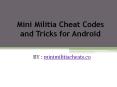 Mini Militia Cheat Codes and Tips for Android PowerPoint PPT Presentation