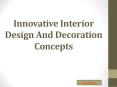 Innovative interior design and decoration concepts PowerPoint PPT Presentation