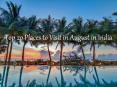 Top 20 Places to Visit in August in India | Travelsite India PowerPoint PPT Presentation