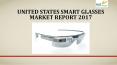 United states smart glasses market report 2017 PowerPoint PPT Presentation