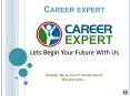 Career Expert - A Source For Your Wonderful Career PowerPoint PPT Presentation
