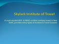 Skylark Institute of Travel - Travel & Tourism Courses PowerPoint PPT Presentation