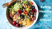 Healthy snacks at workplace