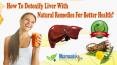 How To Detoxify Liver With Natural Remedies For Better Health? PowerPoint PPT Presentation