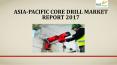 Asia pacific core drill market report 2017 PowerPoint PPT Presentation
