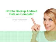 How to Backup Android Data on Computer