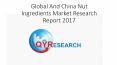 Global And China Nut Ingredients Market Research Report 2017 PowerPoint PPT Presentation