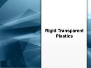 Rigid Transparent Plastics