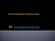 Features of Pokémon Hack Download
