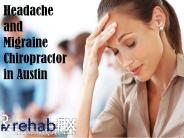 Headache and Migraine Chiropractor in Austin