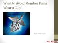 Want to Avoid Member Pain? Wear a Cup! PowerPoint PPT Presentation