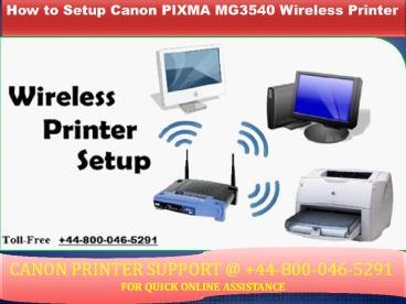 +44-8000465291 How to Setup Canon PIXMA MG3540 Wireless Printer?