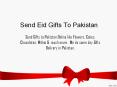 Send Eid Gifts To Pakistan PowerPoint PPT Presentation